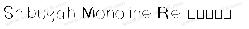 Shibuyah Monoline Re字体转换